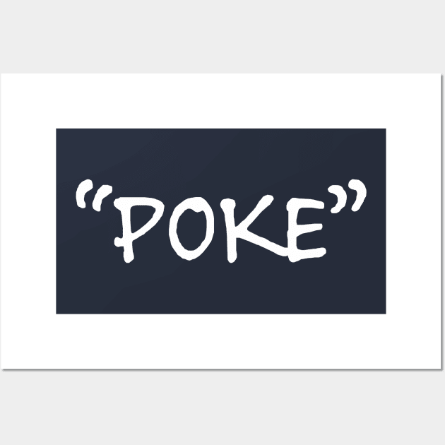 Poke me! Funny meme Wall Art by Crazy Collective